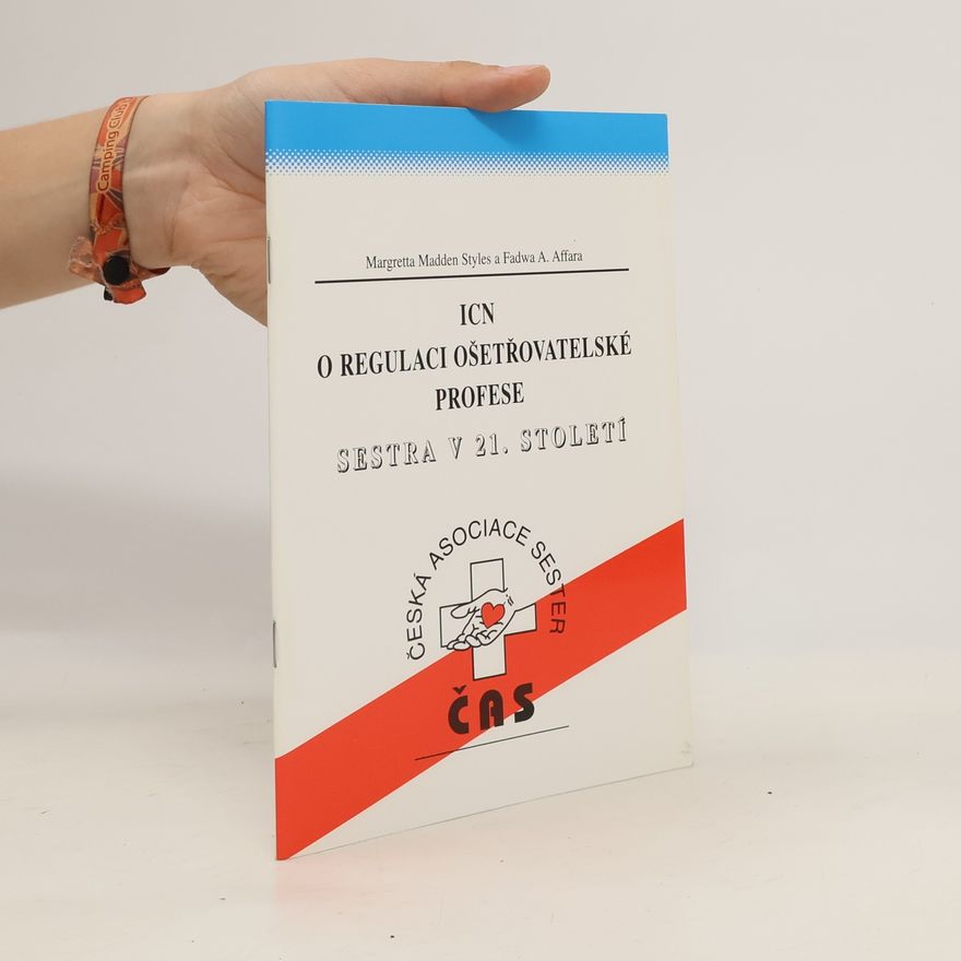 Fadwa A. Affara ICN o regulaci ošetřovatelské profese. Sestra v 21. století