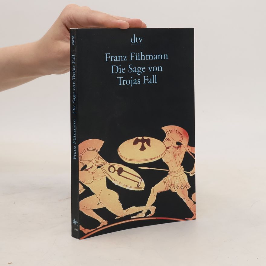 Franz Fühmann Die Sage von Trojas Fall