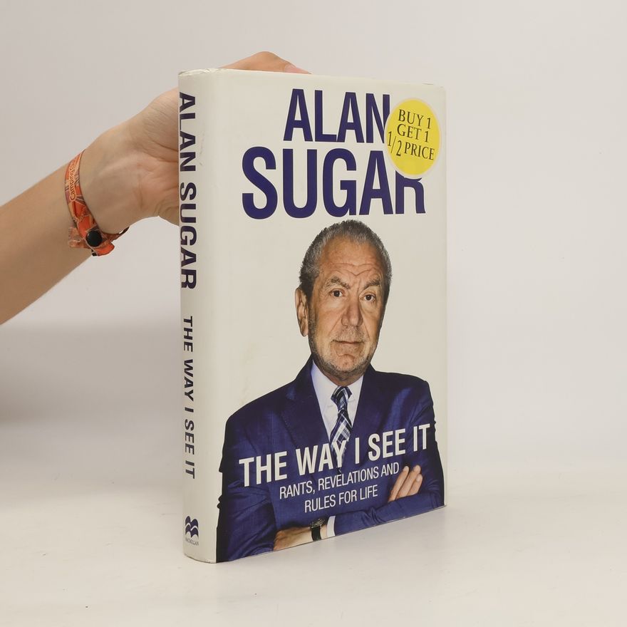Alan Sir Sugar The Way I See it