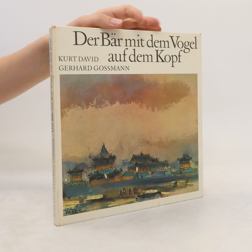 Gerhard Gossmann Der Bär mit dem Vogel auf dem Kopf