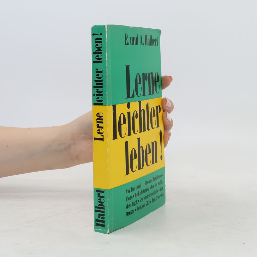 E. Halbert  Lerne leichter leben