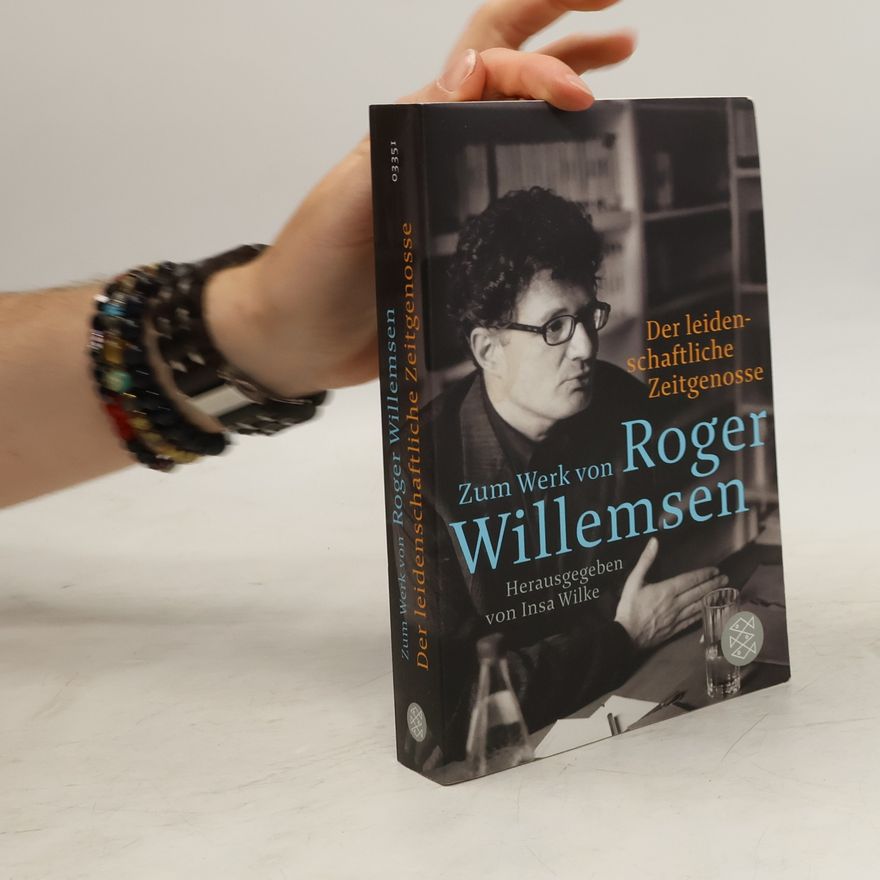 Roger Willemsen Der leidenschaftliche Zeitgenosse