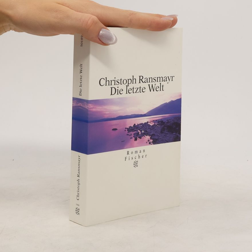 Christoph Ransmayr Die letzte Welt
