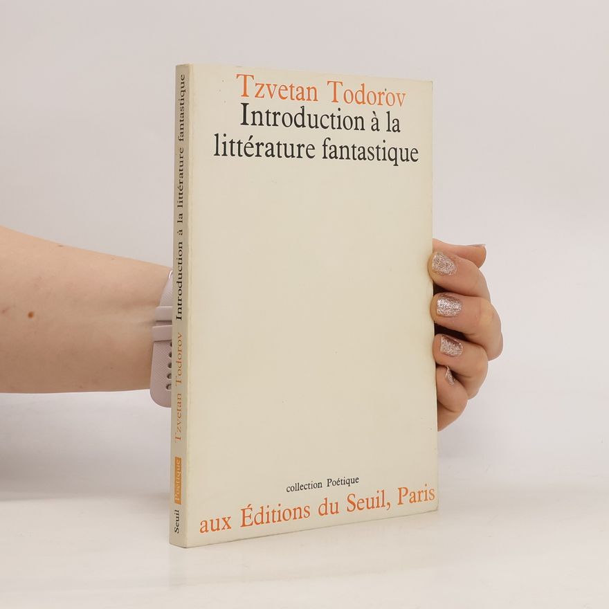 Tzvetan Todorov Introduction à la littérature fantastique