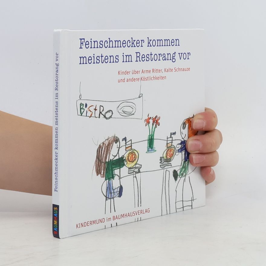 Sybille Ekrut Feinschmecker kommen meistens im Restorang vor