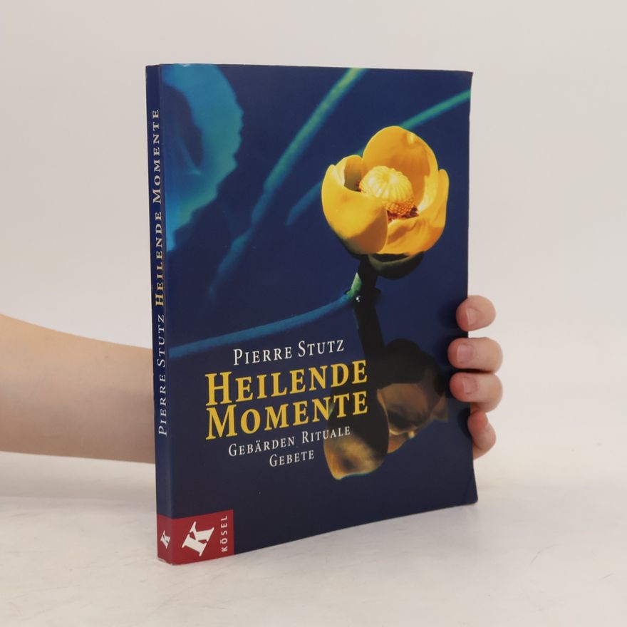 Pierre Stutz Heilende Momente