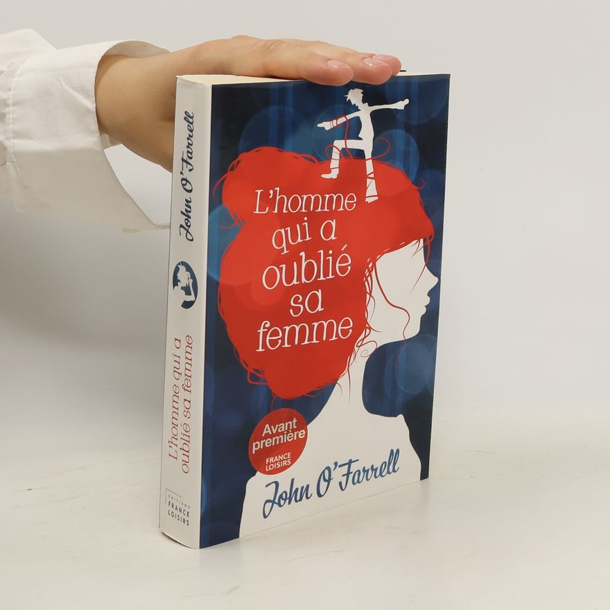 John O\'Farrell L'homme qui a oublié sa femme