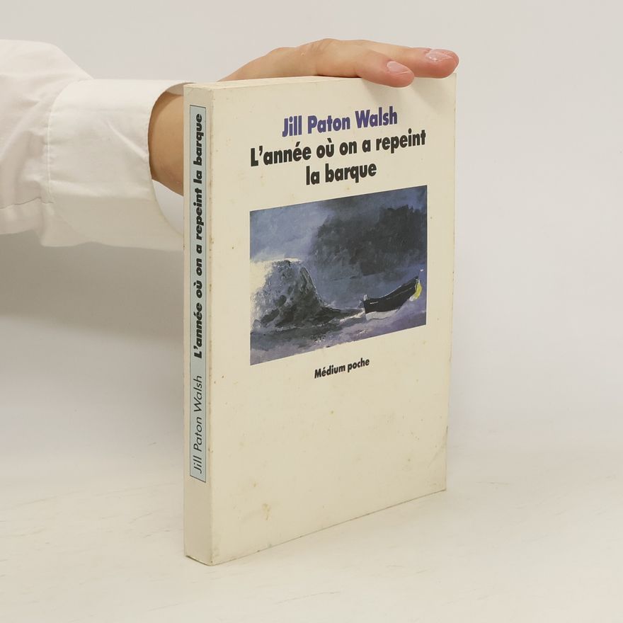 Jill Paton Walsh L'année où on a repeint la barque