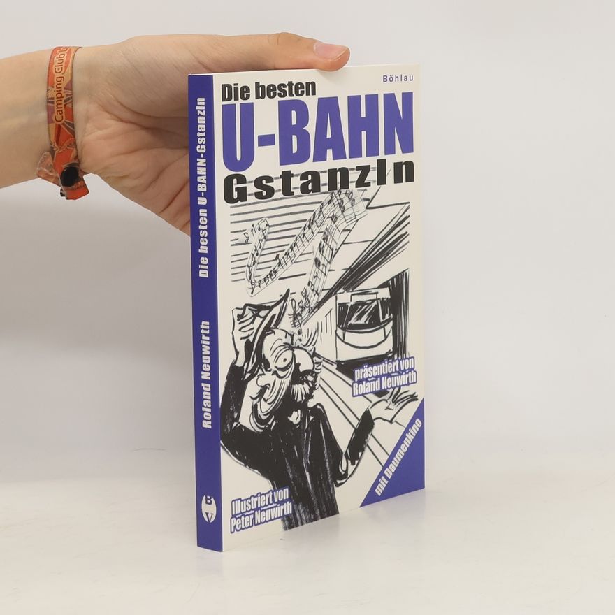 Roland Neuwirth Die besten U-Bahn-Gstanzln