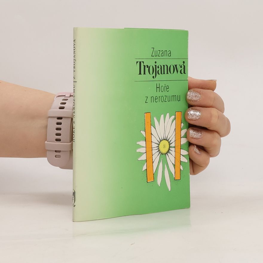 Zuzana Trojanová Hoře z nerozumu