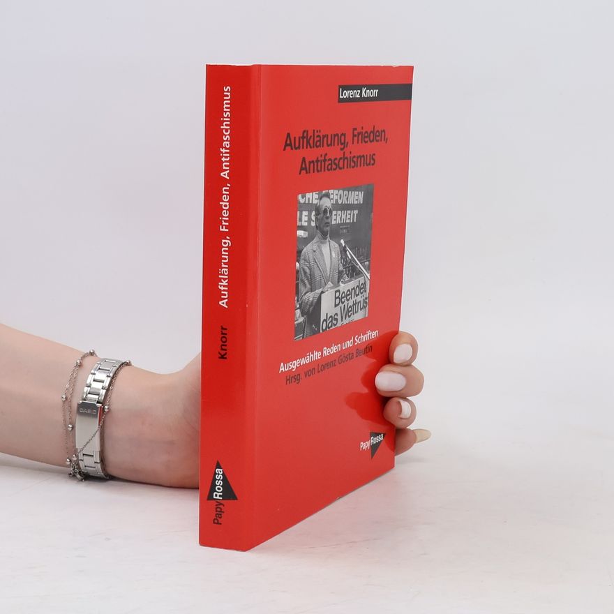 Lorenz Knorr Aufklärung, Frieden, Antifaschismus