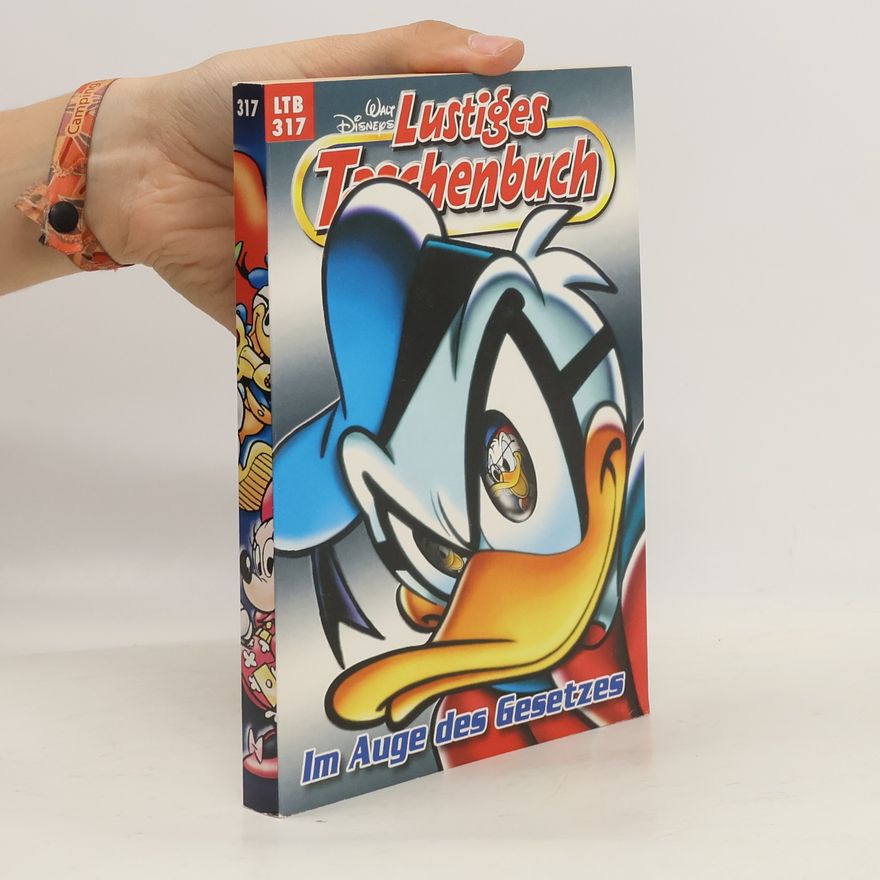 Walt Disney Lustiges Taschenbuch 317. Im Auge des Gesetzes