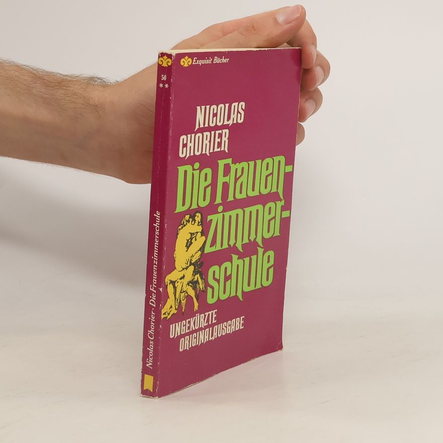 Nicolas Chorier Die Frauenzimmerschule