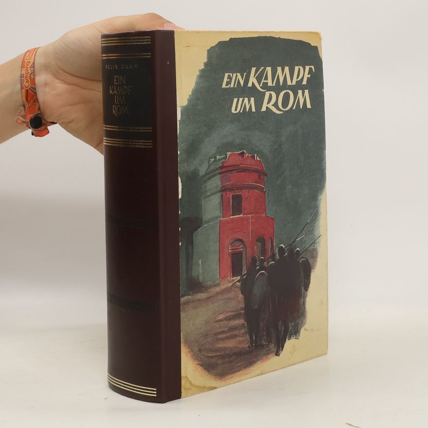 Felix Gahn Ein Kampf um Rom
