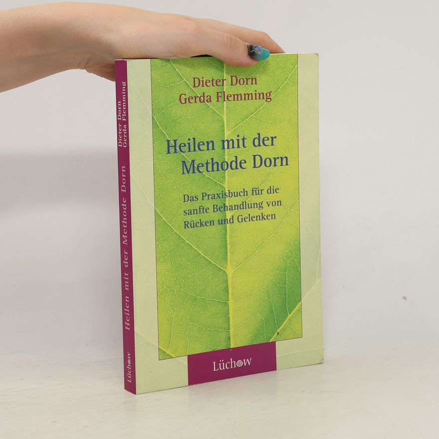 Dieter Dorn Heilen mit der Methode Dorn