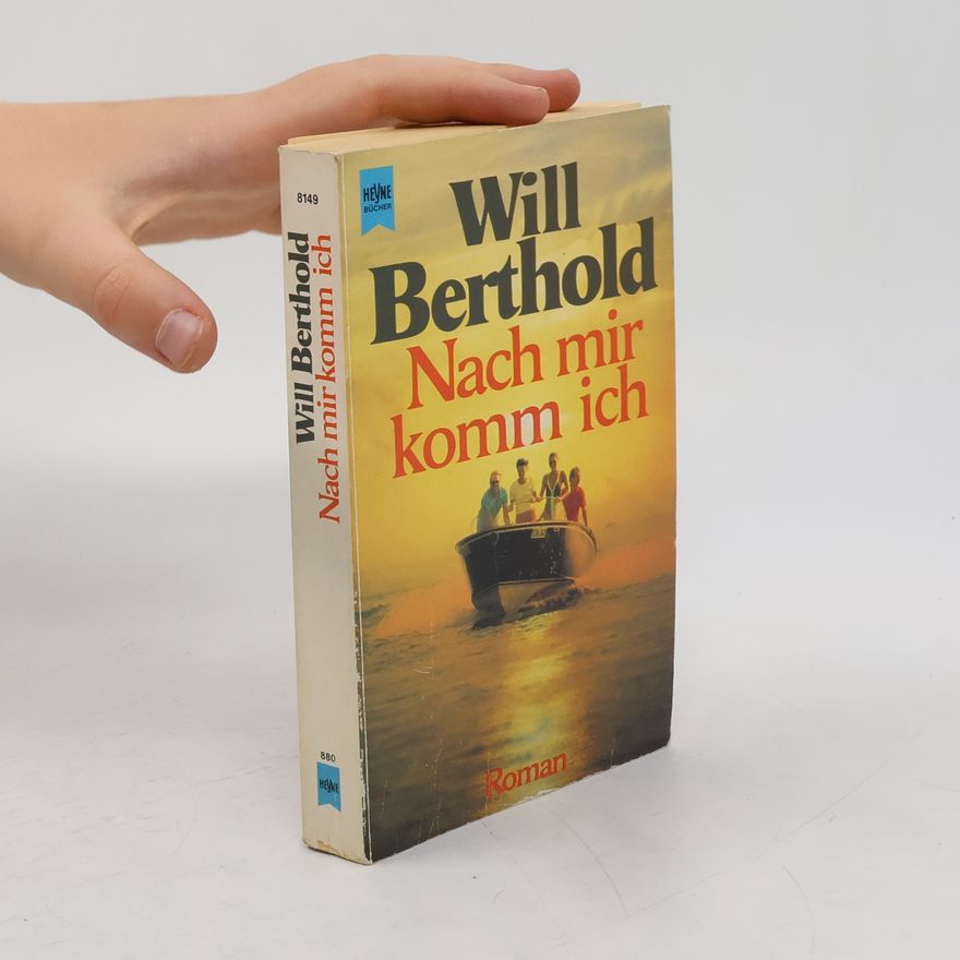 Will Berthold Nach mir komm ich