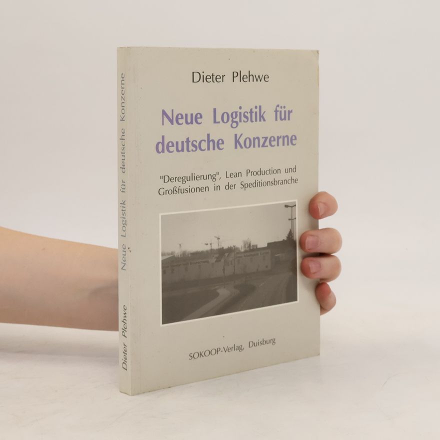 Dieter Plehwe Neue Logistik für deutsche Konzerne