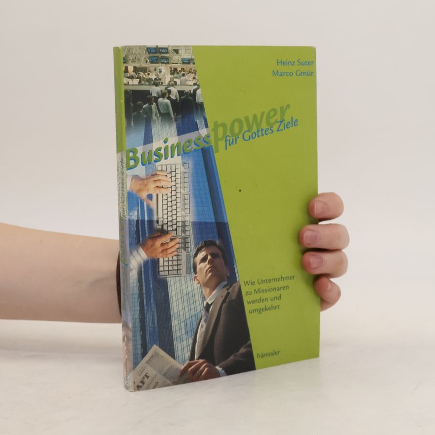 Heinz Suter Business-Power für Gottes Ziele