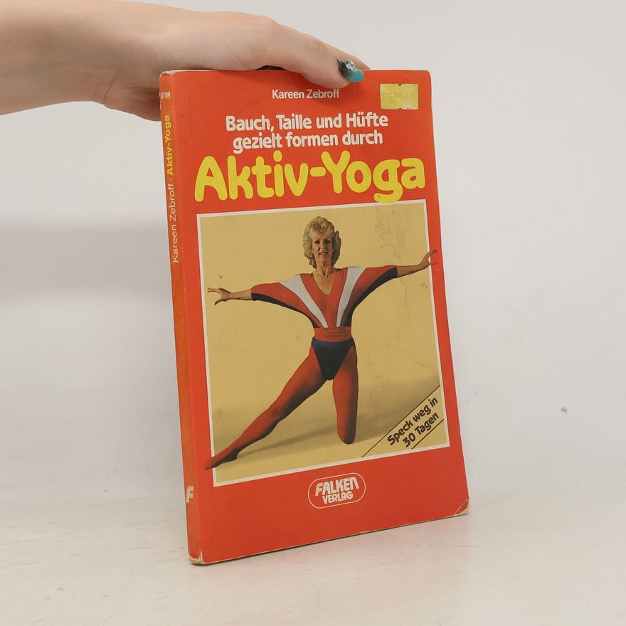 Kareen Zebroff Bauch, Taille und Hüfte gezielt formen durch Aktiv-Yoga