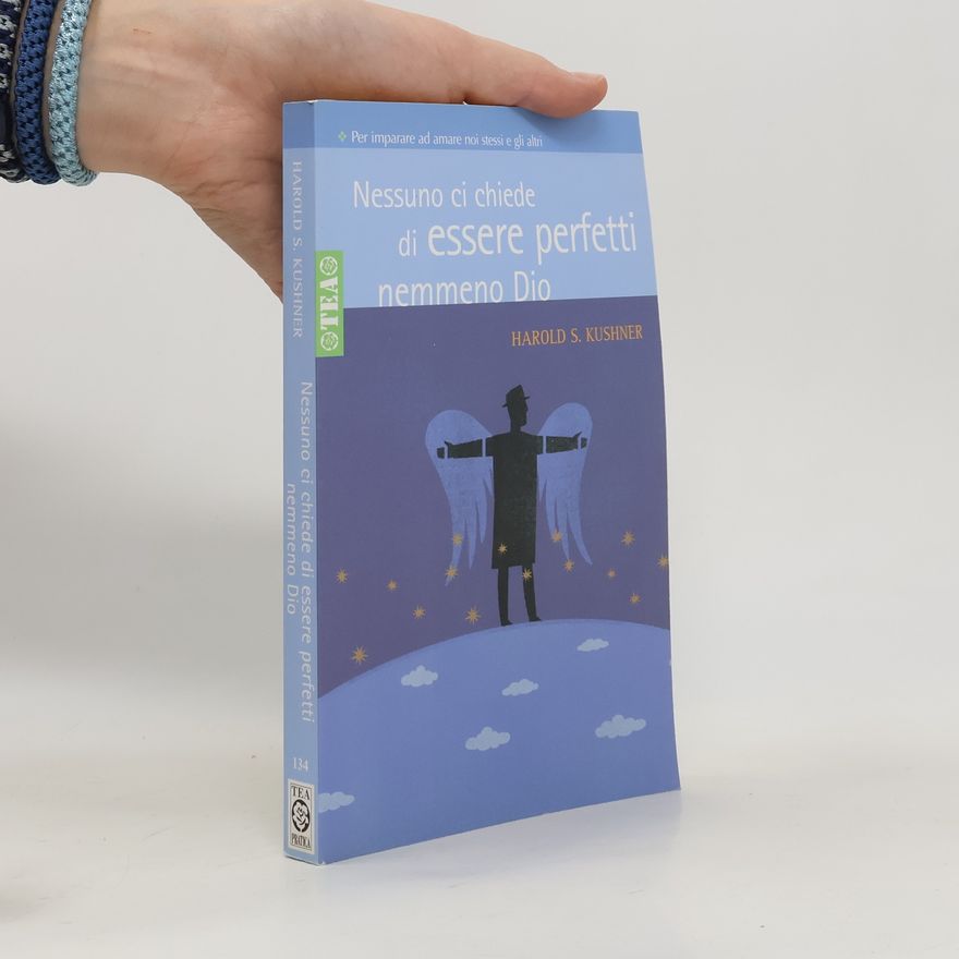 Harold Kushner Nessuno ci chiede di essere perfetti nemmeno Dio
