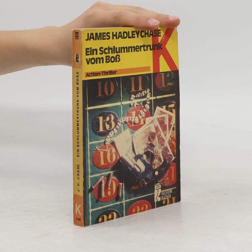 James Hadley Chase Ein Schlummertrunk vom Boss