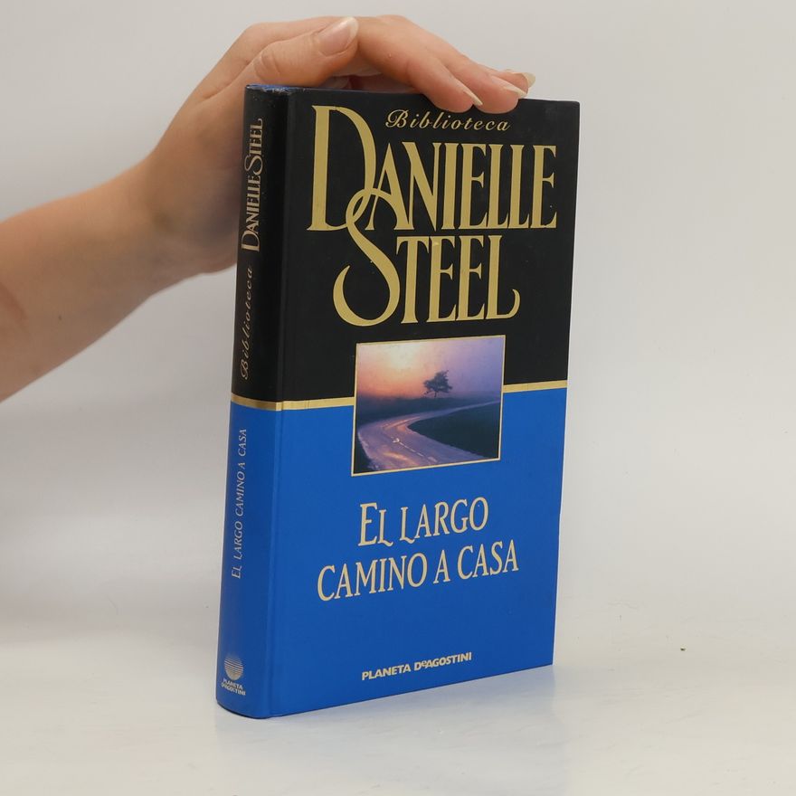 Danielle Steelová El Largo camino a casa