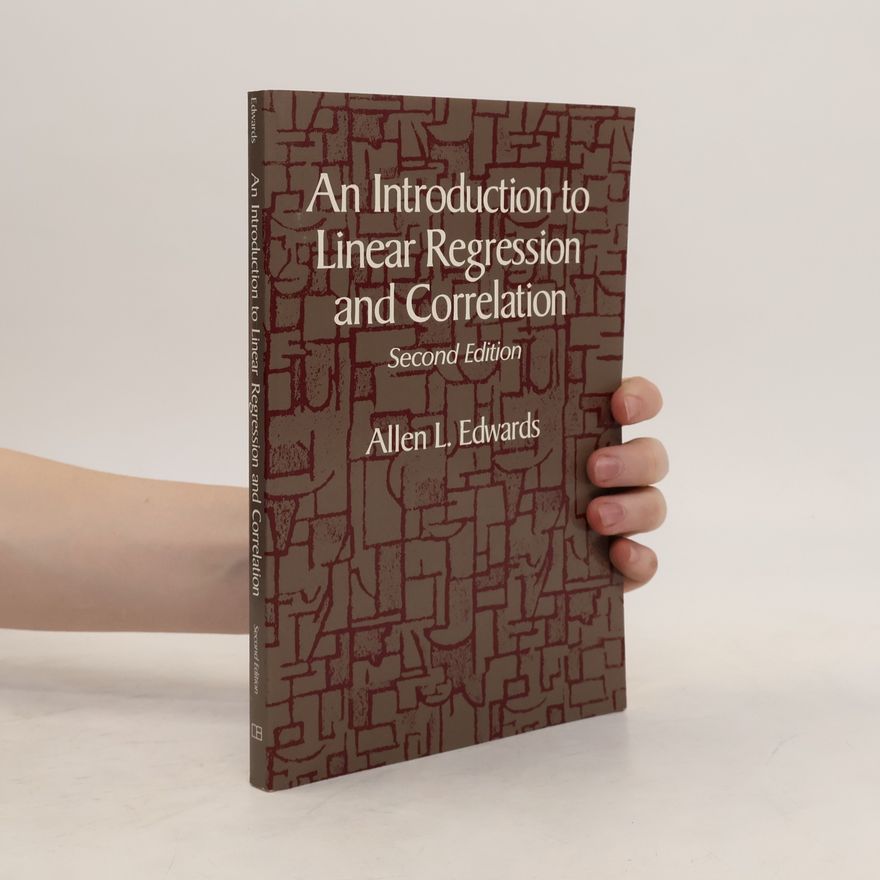 Allen Louis Edwards An Introduction to Linear Regression and Correlation