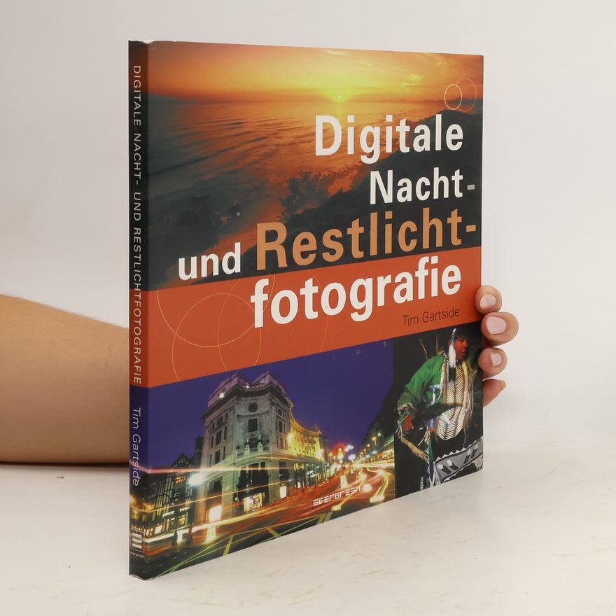 Tim Gartside Digitale Nacht- und Restlichtfotografie