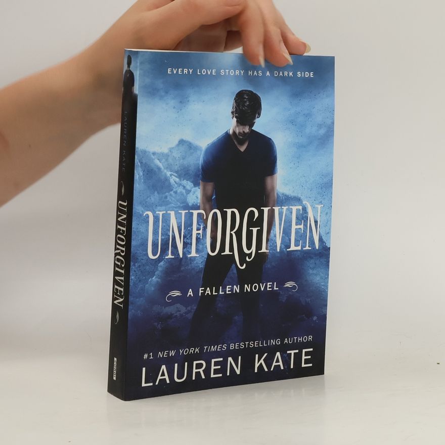 Lauren Kate Unforgiven: A Fallen Novel