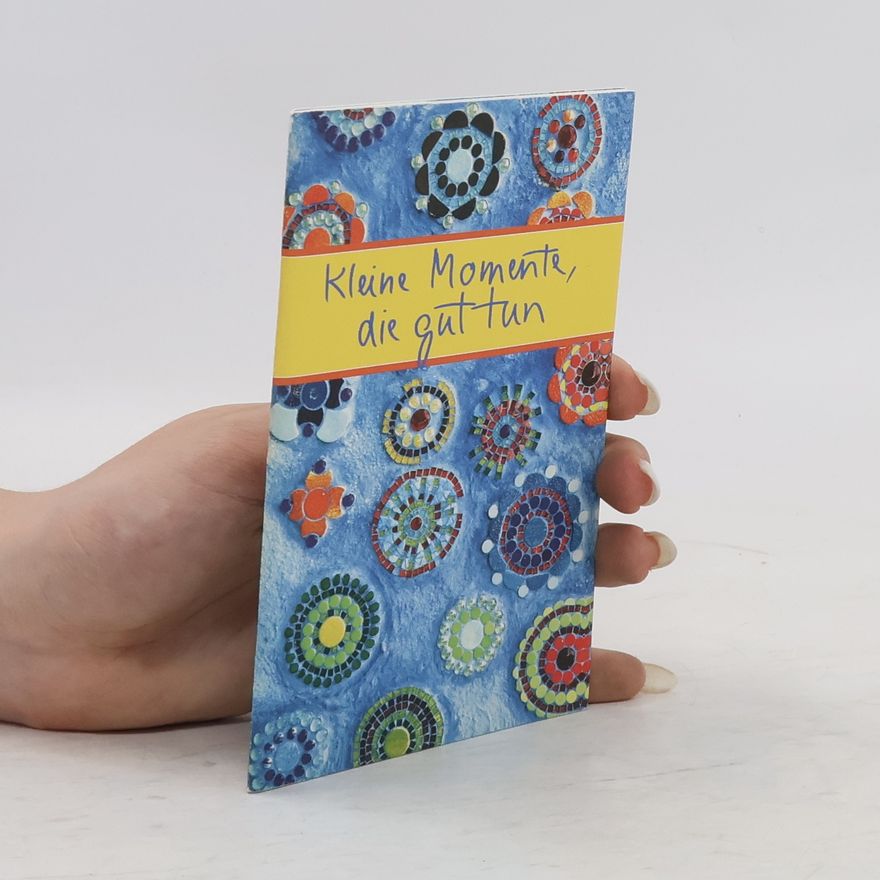 Autorenkollektiv Kleine Momente, die gut tun