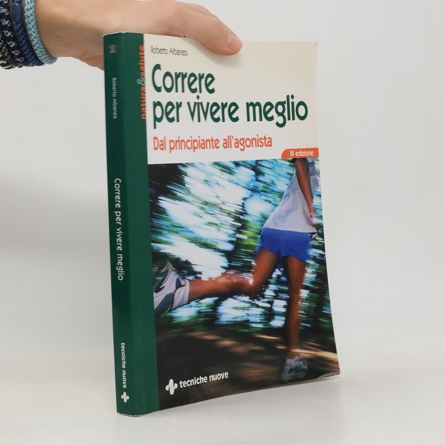 Roberto Albanesi Correre per vivere meglio