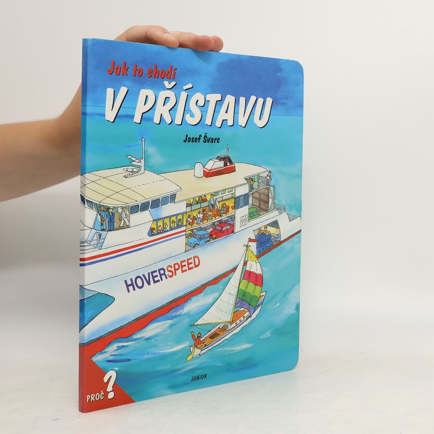 Josef Švarc Jak to chodí v přístavu