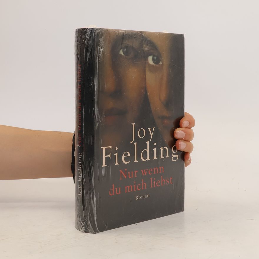 Joy Fielding Nur wenn du mich liebst