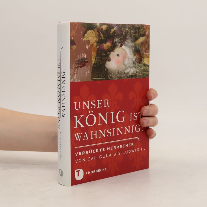 Klaus-Dieter Otto Unser König ist wahnsinnig!
