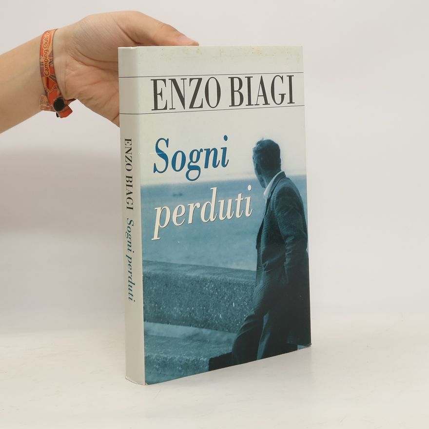 Enzo Biagi Sogni perduti