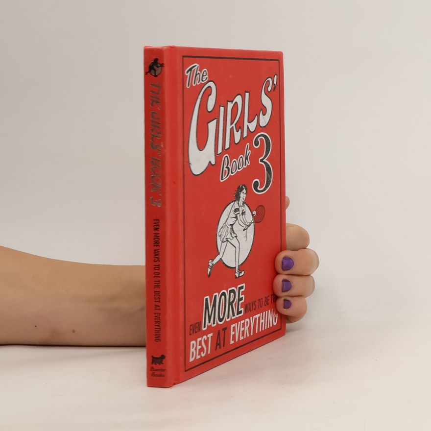 Tracey Turner The Girls´ Book 3 - Even More Ways to be the Best at Everything
