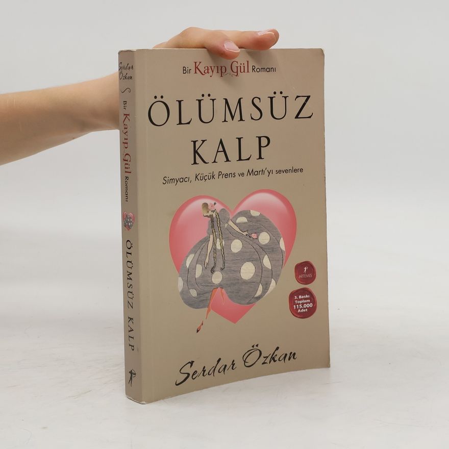 Serdar Özkan Kayip Gül - Ölümsüz Kalp