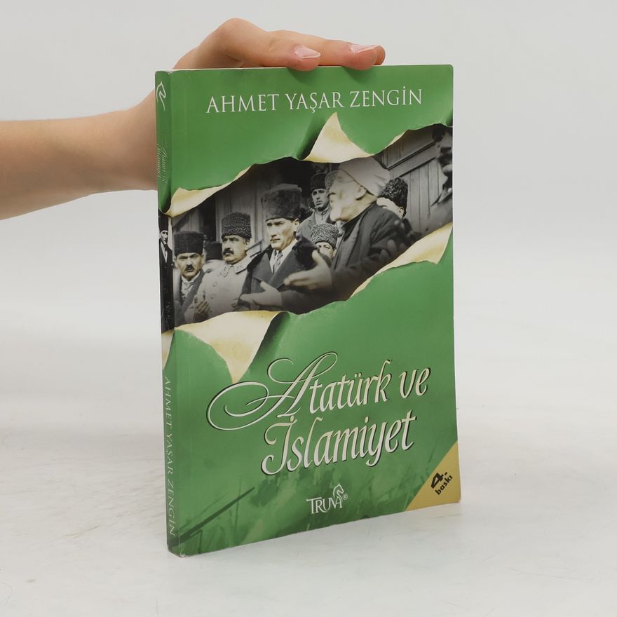 Ahmet Yaşar Zengin Atatürk ve islamiyet