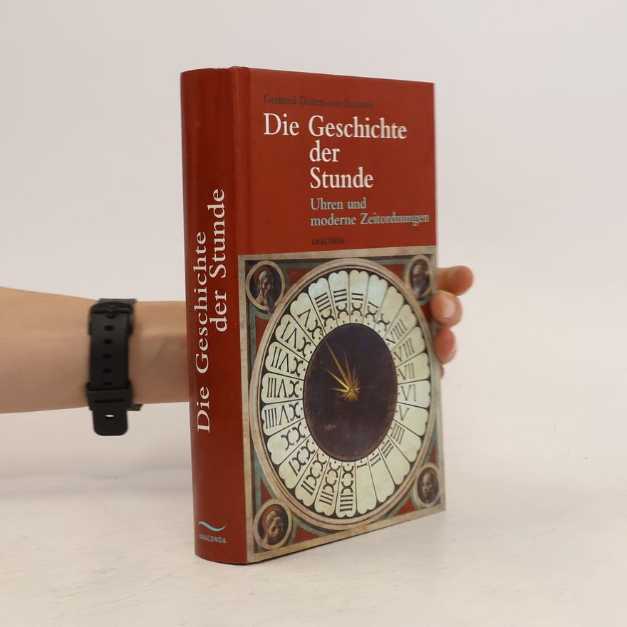 Gerhard Dohrn van Rossum Die Geschichte der Stunde