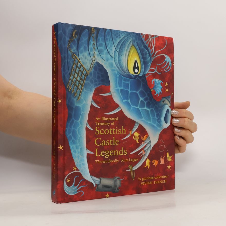 Theresa Breslin An Illustrated Treasury of Scottish Castle Legends