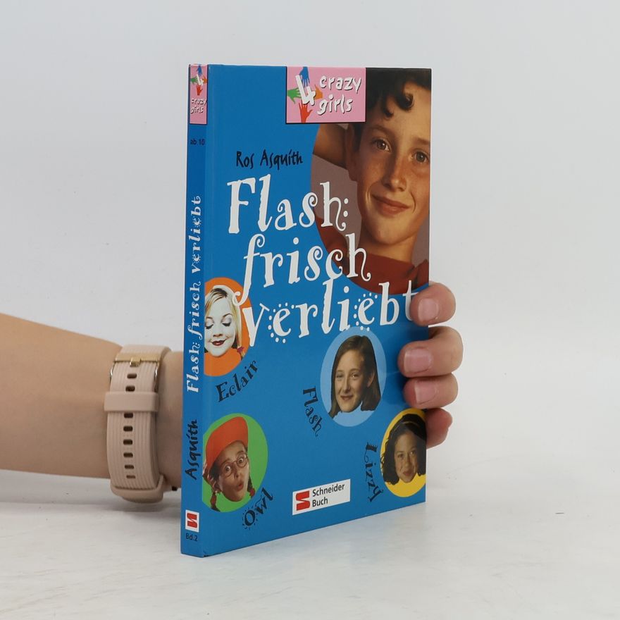 Ros Asquith Flash, frisch verliebt. Aus d. Engl. v. Anne Braun
