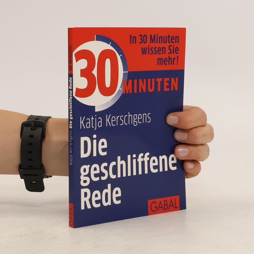 Katja Kerschgens 30 Minuten die geschliffene Rede