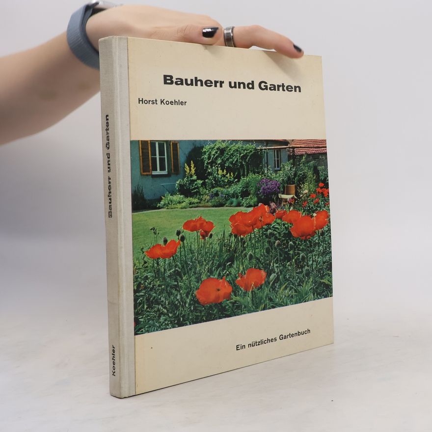 Horst Koehler Bauherr und Garten
