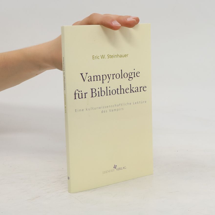Eric W. Steinhauer Vampyrologie für Bibliothekare
