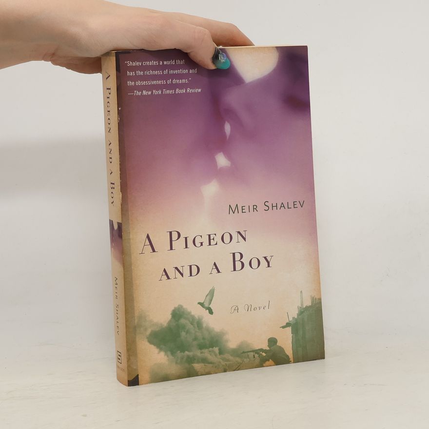 Meir Shalev A Pigeon and a Boy
