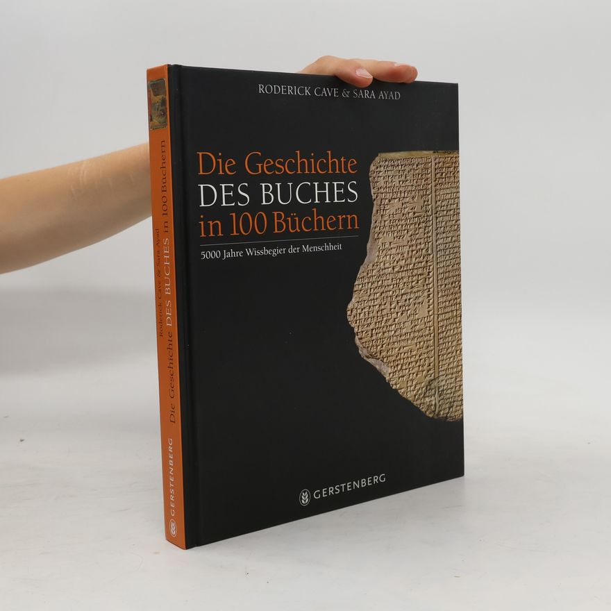 Roderick Cave Die Geschichte des Buches in 100 Büchern