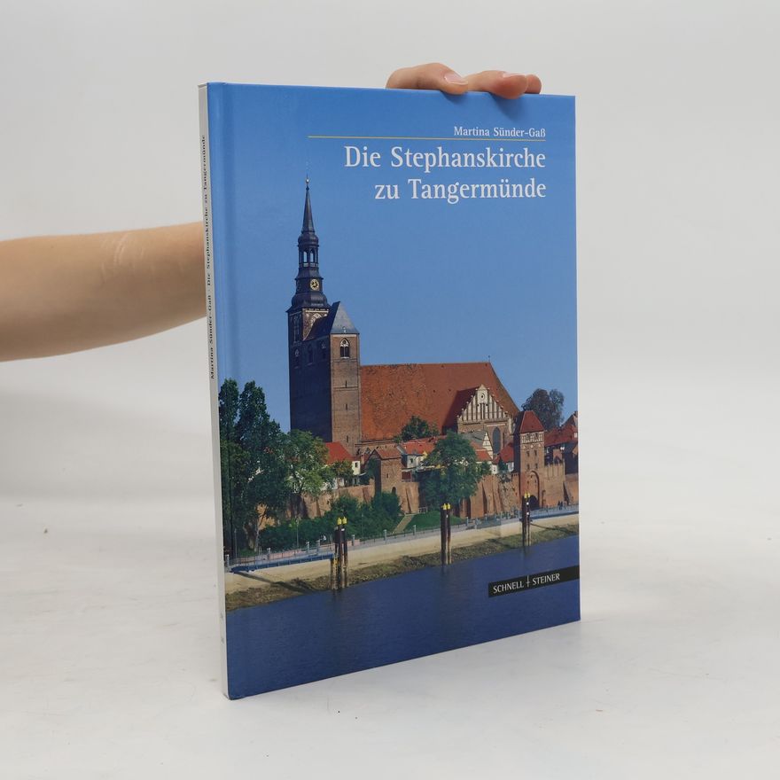 Martina Su nder Gaß Die Stephanskirche zu Tangermünde