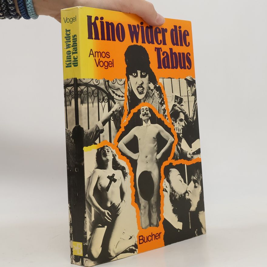Amos Vogel Kino wider die Tabus