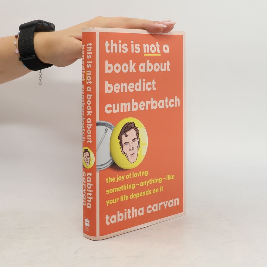 Tabitha Carvan This is Not a Book About Benedict Cumberbatch