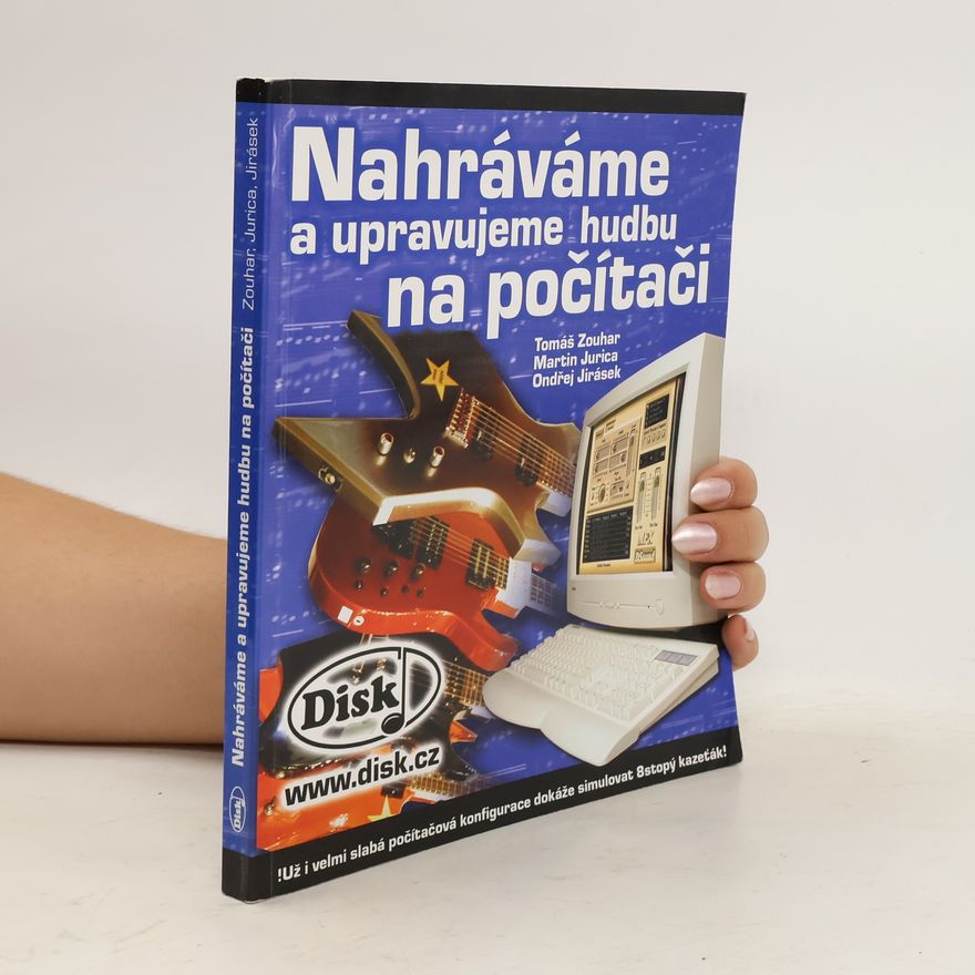 Kolektív autorov Nahráváme a upravujeme hudbu na počítači